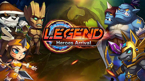 Download Legend: Heroes arrival für Android 4.2 kostenlos.