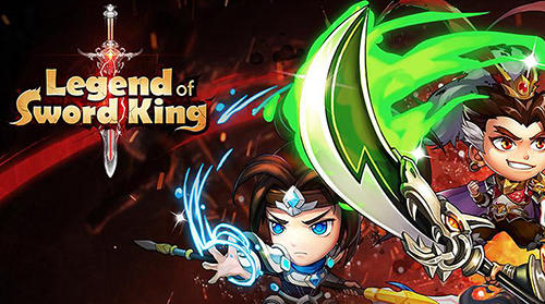 Download Legend of sword king für Android 4.0 kostenlos.