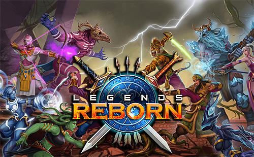 Download Legends reborn für Android kostenlos.
