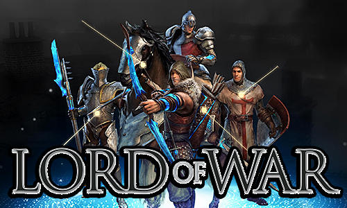 Download Lord of war für Android kostenlos.