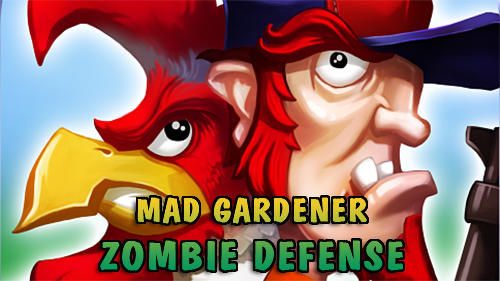 Download Mad gardener: Zombie defense für Android kostenlos.