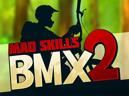 Download Mad skills BMX 2 für Android kostenlos.
