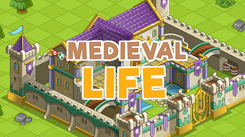 Download Medieval life für Android kostenlos.