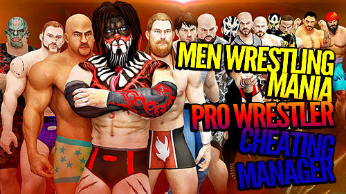 Download Men wrestling mania: Pro wrestler cheating manager für Android kostenlos.