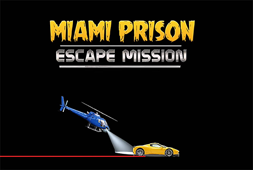Download Miami prison escape mission 3D für Android kostenlos.