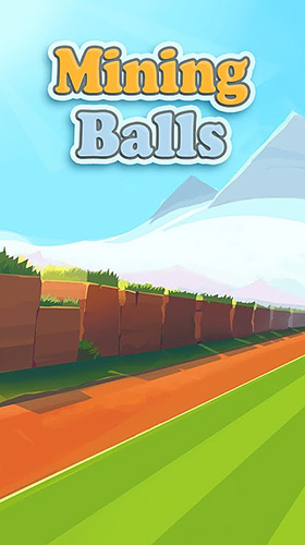 Download Mining balls für Android 4.1 kostenlos.