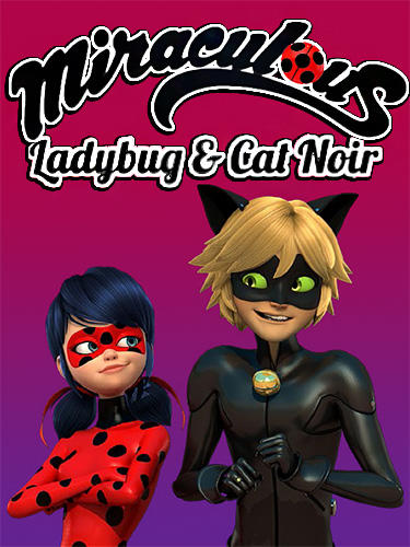 Download Miraculous Ladybug and Cat Noir: The official game für Android kostenlos.