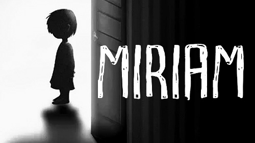 Download Miriam: The escape für Android kostenlos.