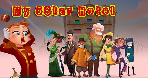 Download My 5-star hotel für Android kostenlos.