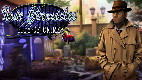 Download Noir chronicles: City of crime für Android kostenlos.