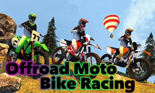 Download Offroad moto bike racing games für Android kostenlos.