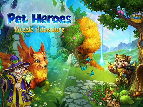 Download Pet heroes: Puzzle adventure für Android kostenlos.
