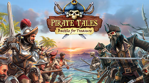 Download Pirate tales: Battle for treasure für Android kostenlos.