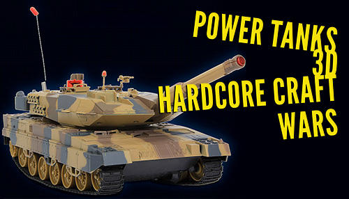 Download Power tanks 3D: Hardcore craft wars für Android kostenlos.