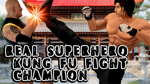 Download Real superhero kung fu fight champion für Android kostenlos.