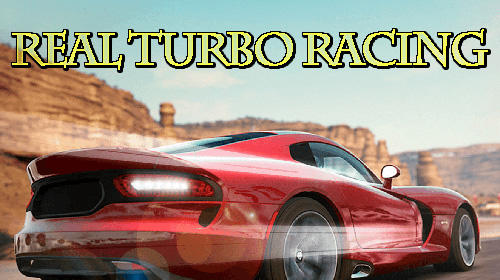 Download Real turbo racing für Android 2.3 kostenlos.