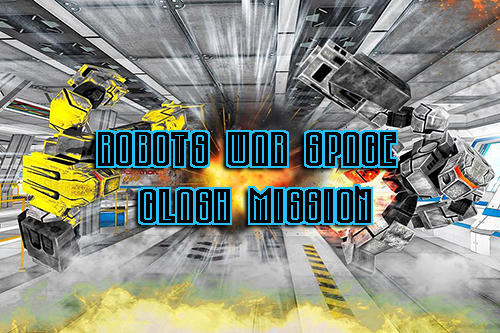Download Robots war space clash mission für Android kostenlos.