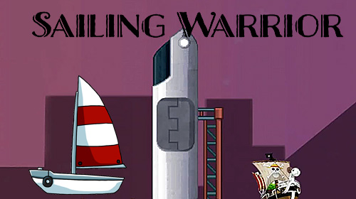Download Sailing warrior für Android kostenlos.