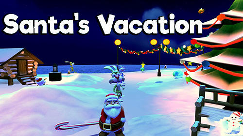 Download Santa's vacation für Android kostenlos.
