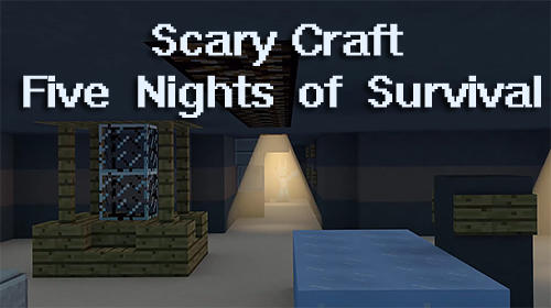 Download Scary craft: Five nights of survival für Android kostenlos.