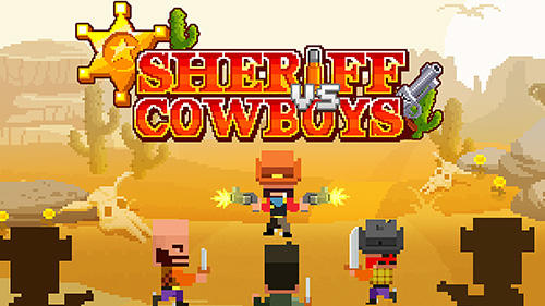 Download Sheriff vs cowboys für Android 5.0 kostenlos.