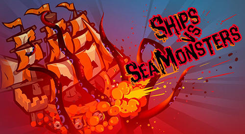 Download Ships vs sea monsters für Android kostenlos.