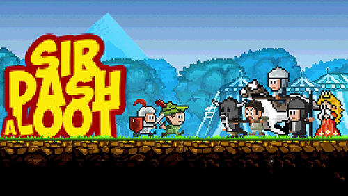Download Sir Dash a loot für Android kostenlos.
