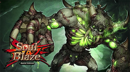 Download Soul blaze: Battle edition für Android kostenlos.