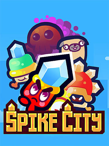 Download Spike city für Android kostenlos.
