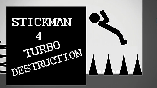 Download Stickman 4: Turbo destruction für Android kostenlos.