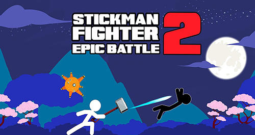 Download Stickman fighter epic battle 2 für Android kostenlos.
