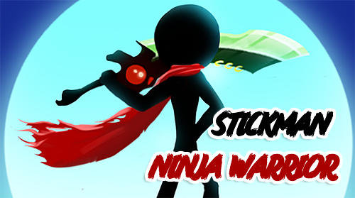 Download Stickman ninja warrior 3D für Android kostenlos.