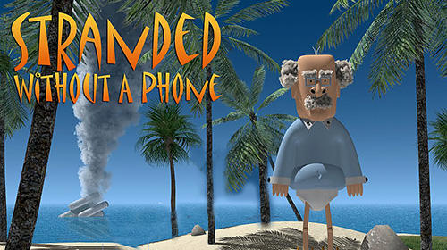 Download Stranded without a phone für Android 5.0 kostenlos.