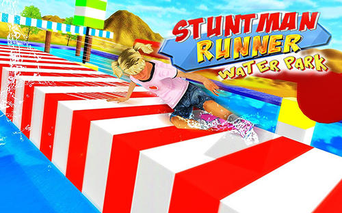 Download Stuntman runner water park 3D für Android kostenlos.