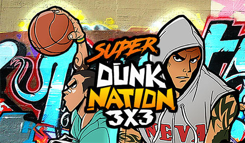Download Super dunk nation 3X3 für Android kostenlos.