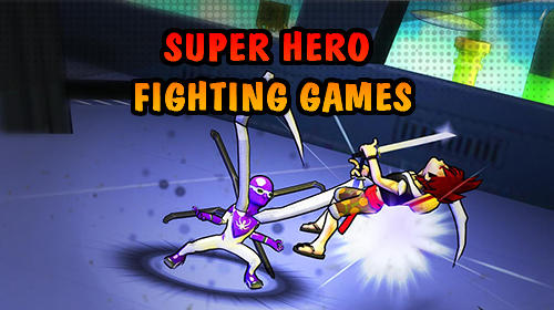 Download Super hero fighting games für Android kostenlos.