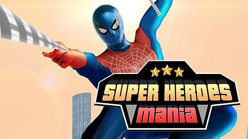 Download Super heroes mania für Android kostenlos.