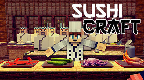 Download Sushi craft: Best cooking games. Food making chef für Android kostenlos.