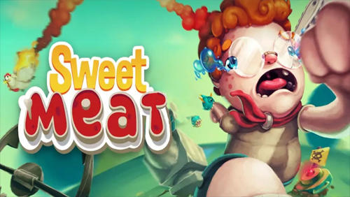 Download Sweet meat für Android 4.4 kostenlos.