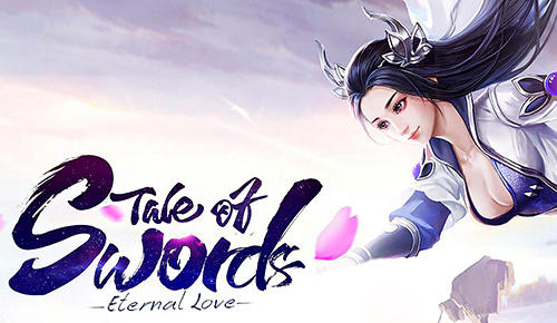 Download Tale of swords: Eternal love für Android kostenlos.