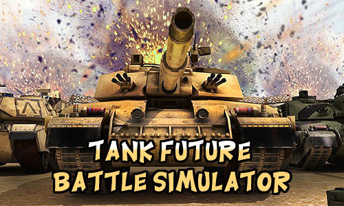 Download Tank future battle simulator für Android kostenlos.