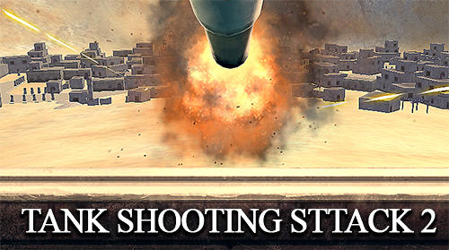 Download Tank shooting attack 2 für Android kostenlos.