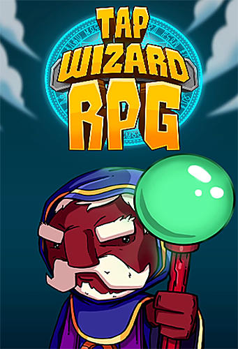 Download Tap wizard RPG: Arcane quest für Android 4.0.3 kostenlos.