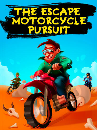 Download The escape: Motorcycle pursuit für Android kostenlos.