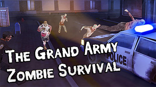Download The grand army: Zombie survival für Android kostenlos.