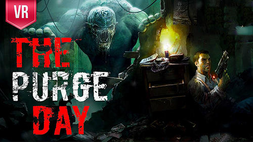 Download The purge day VR für Android 4.4 kostenlos.