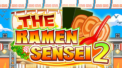 Download The ramen sensei 2 für Android 4.1 kostenlos.