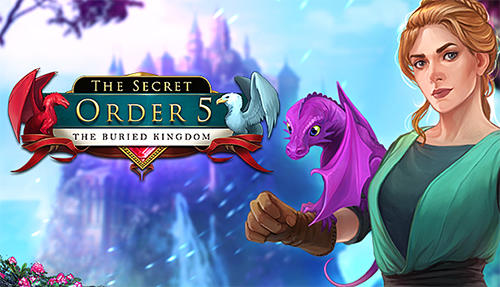 Download The secret order 5: The buried kingdom für Android kostenlos.