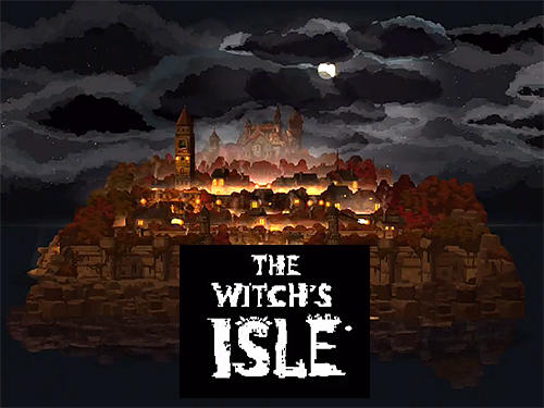 Download The witch's isle für Android kostenlos.