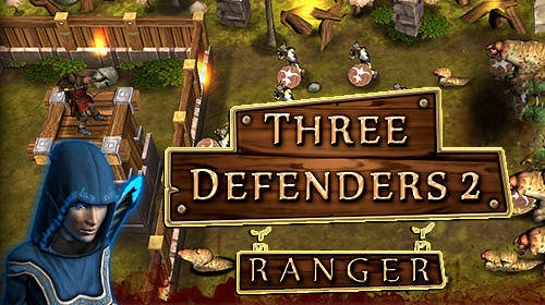 Download Three defenders 2: Ranger für Android kostenlos.